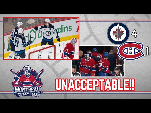 UNACCEPTABLE!!  The Habs Lose 4-1 To The Winnipeg Jets