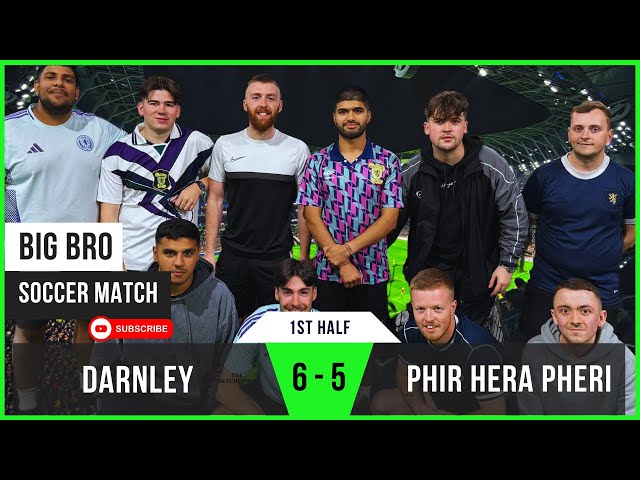 Darnley 6-5 Phir Hera Pheri | Lee’s Defense Shines | Big Bro Soccer (1st Half)