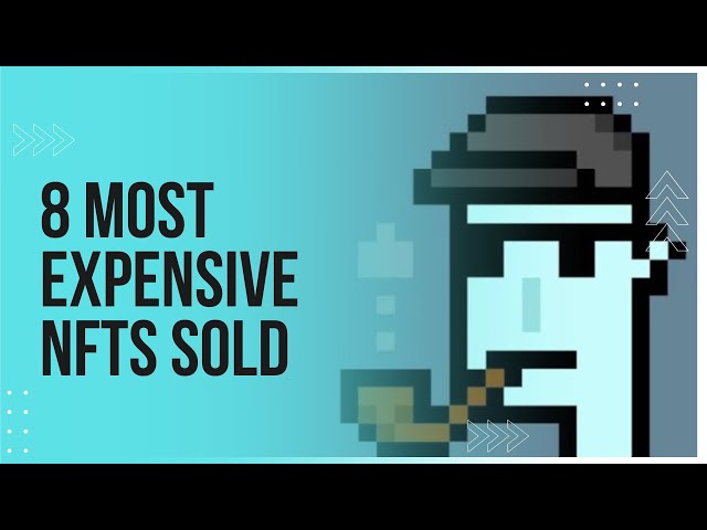 8 Most Expensive NFTs Sold