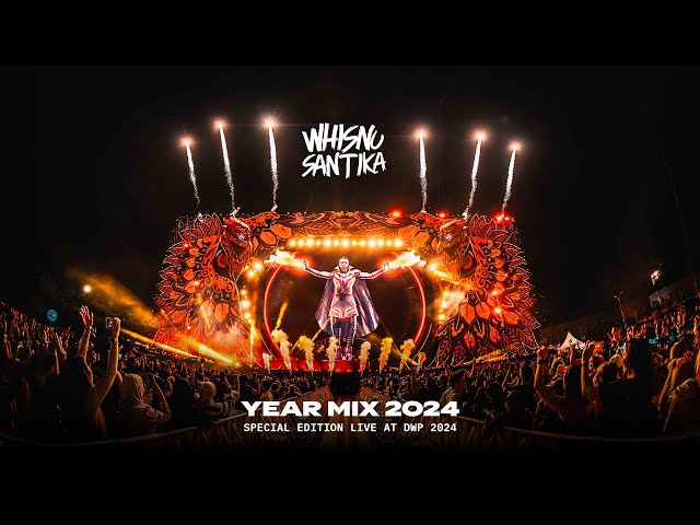 Whisnu Santika - Year Mix 2024 Special Edition Live at DWP 2024