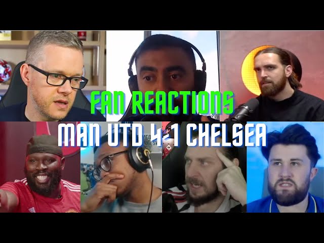 Fan Reactions Man Utd 4-1 Chelsea | Fan Reactions