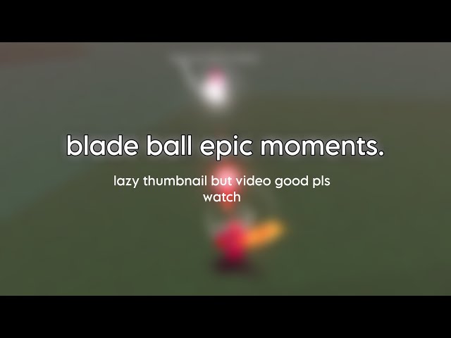 blade ball epic moments