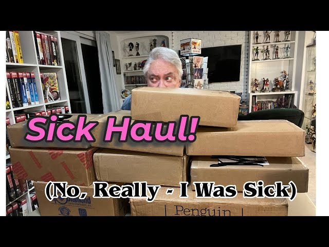 Sick Haul and Unboxing! (No, Really - I Was Sick)