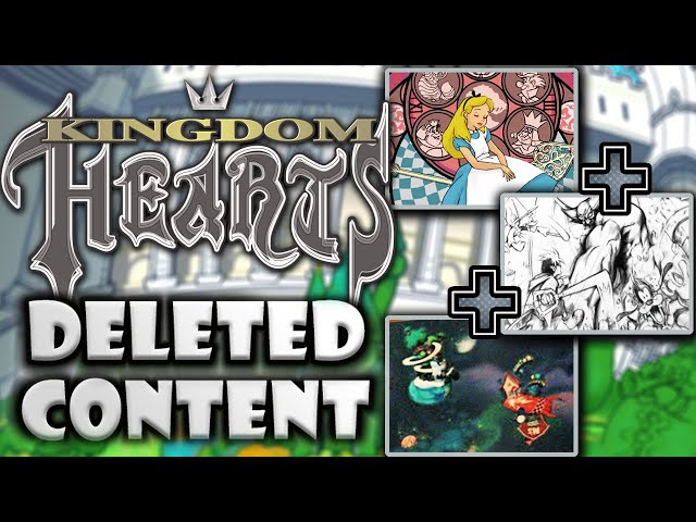 Kingdom Hearts: Deleted Content