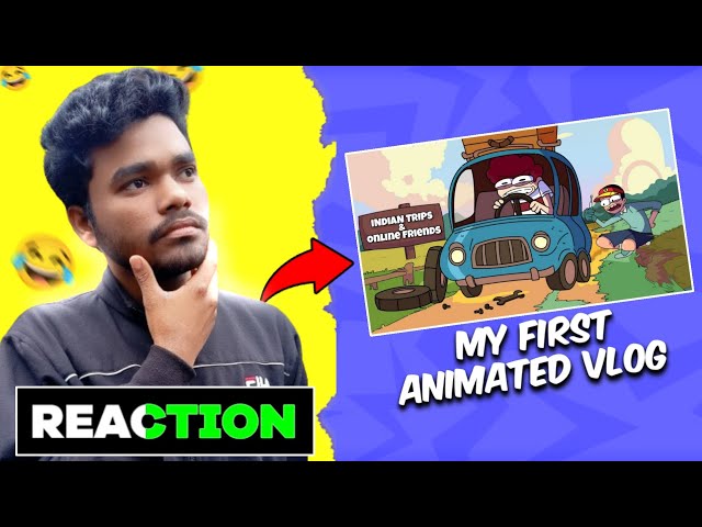 Reaction On My First Animated Vlog ft.@NOTYOURTYPE