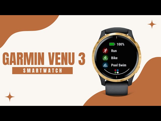 Discover the Future of Fitness with Garmin Venu 3 Smartwatch