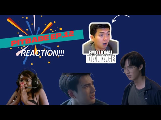 Reaction to Pitbabe EP.12 (Charlie that was emotional damage!!!!!!!)