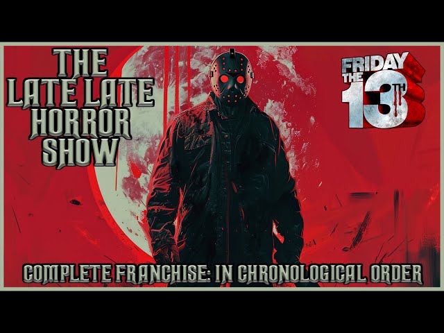 Friday The 13th Complete franchise in chronological order