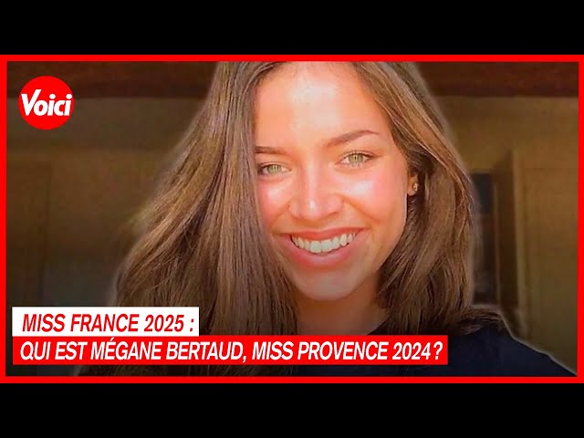 Miss France 2025 : qui est Mégane Bertaud, Miss Provence 2024 ? - Voici