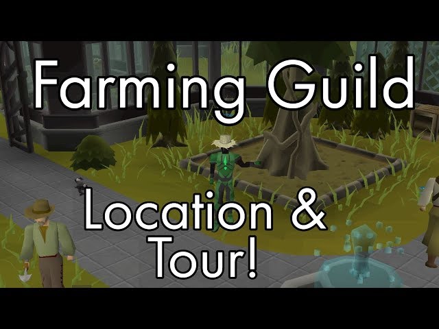 Farming Guild Location & Tour - Great for ironmen!