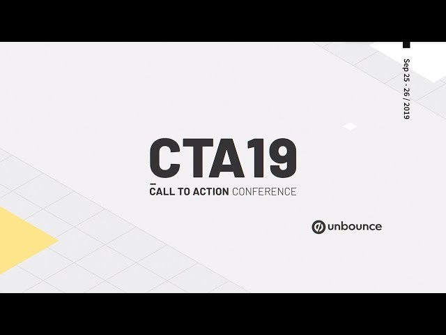 Discover Marketing Tactics at Unbounce’s 2019 Call to Action Conference