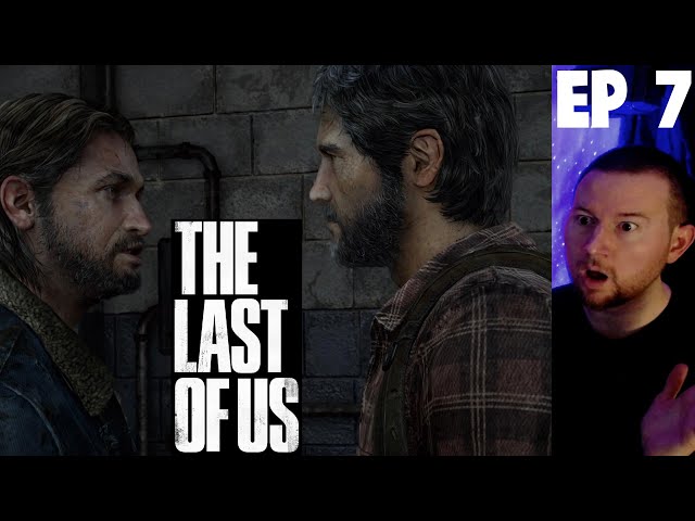 playing THE LAST OF US (Ep 7)