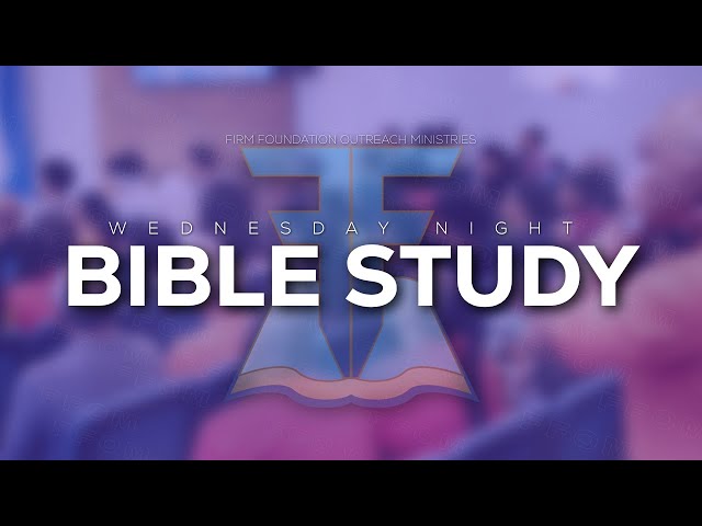 Wednesday Night Bible Study | {February 5th, 2025}