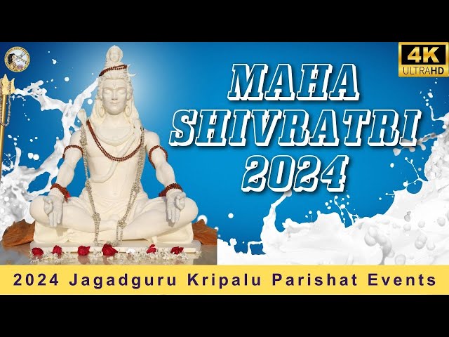 4K 2024 Maha Shivratri Celebrations at Shri Kripalu Dham | Jagadguru Kripalu Parishat