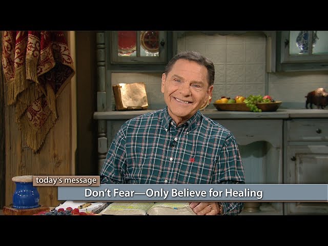 Don’t Fear—Only Believe for Healing