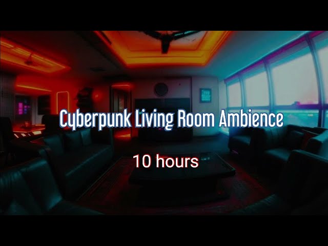 Cyberpunk City Living Room with Ambient Music by ( LUX )