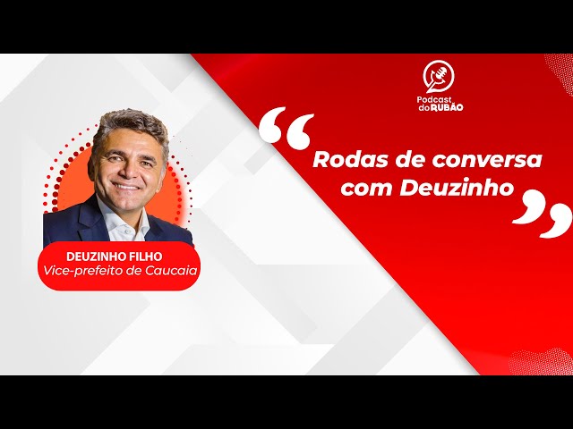 Rodas de conversa  - Deuzinho Filho [ Cortes do Rubão ]