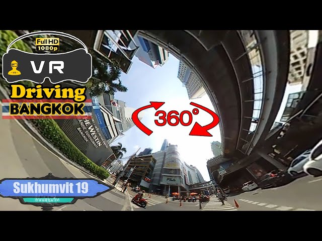 【360° VR Drive】Sukhumvit 19, BANGKOK THAILAND