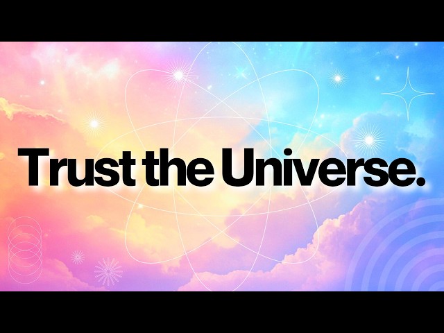 Trust the Universe Positive Affirmations | Everything is Working Out