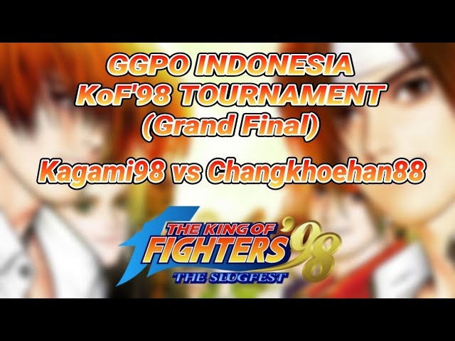 GGPO INDONESIA, KoF'98 TOURNAMENT, (Grand Final), Kagami92 vs Changkhoehan88.