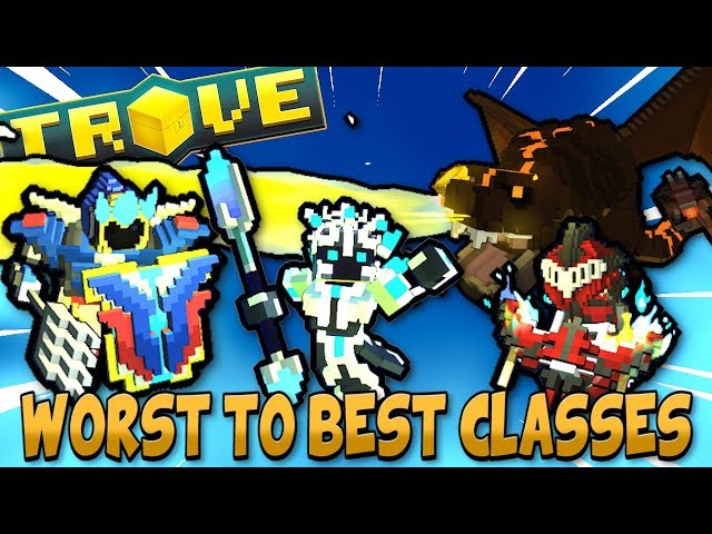 TROVE'S CLASSES RANKED WORST TO BEST BY PLAYERS