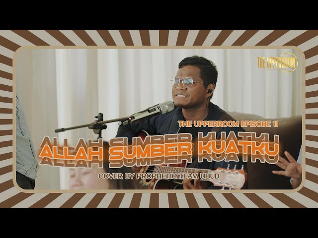 Allah Sumber Kuatku - Cover by Prophetic Team Ubud