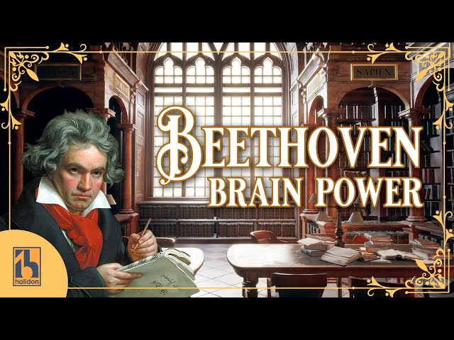 Beethoven - Classical Music for Brain Power