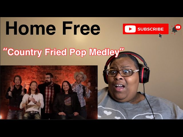 HOME FREE- COUNTRY FRIED POP MEDLEY |REQUESTED REACTION