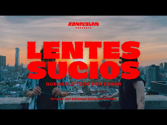 Quemarlo Todo Por Error - Lentes Sucios (Video Oficial)