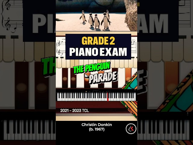 🎹🐧The Penguin Parade Grade 2 Piano Exam / TCL #pianoexam #classicalmusic #pianomusic