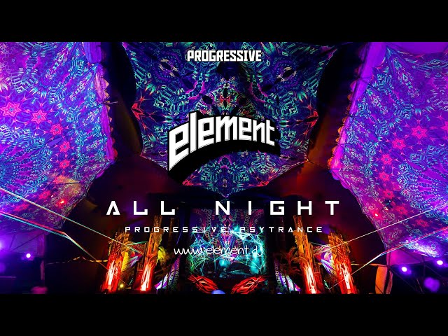 ELEMENT 12H ALL NIGHT SET @ PROGRESSIVE 2023 | PSYPROG | PT 2-6