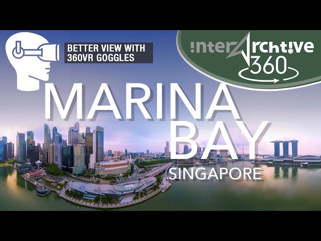 360° Panoramic view of Marina Bay Singapore (4K)  - Better View Using A 360VR Goggles