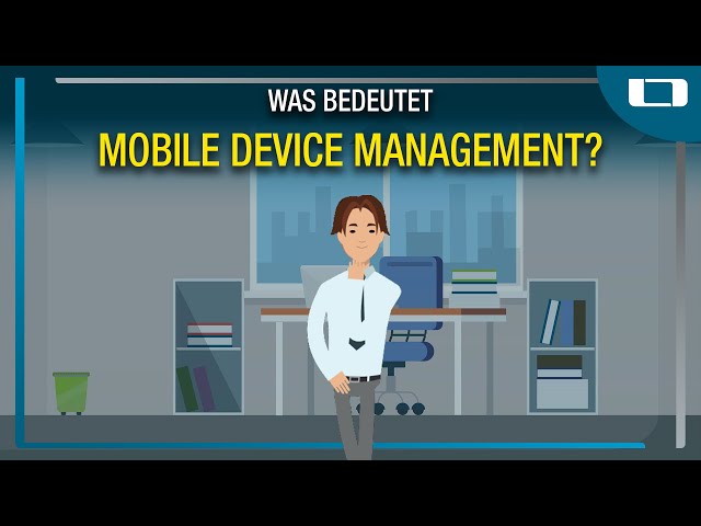 Was bedeutet Mobile Device Management?  | Mobile Device Management mit L-mobile