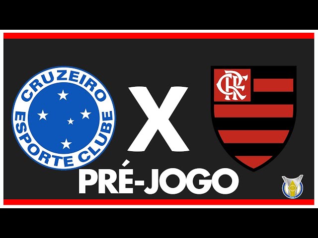 CRUZEIRO X FLAMENGO - PRÉ-JOGO: 32ª RODADA - BRASILEIRÃO 2024