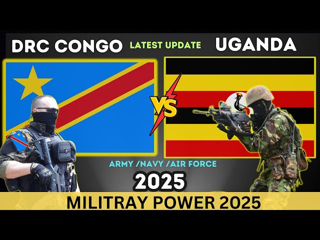 UGANDA vs DRC Congo military Power 2025 | Latest Updates For Congo And Uganda