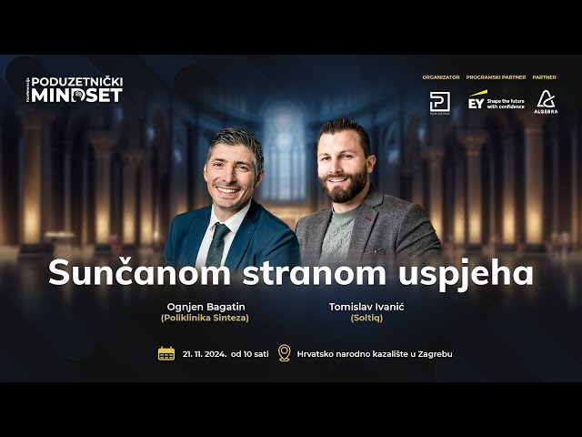 Sunčanom stranom uspjeha, Tomislav Ivanić i Ognjen Bagatin @HNK Zagreb, Poduzetnički mindset 21. 11.