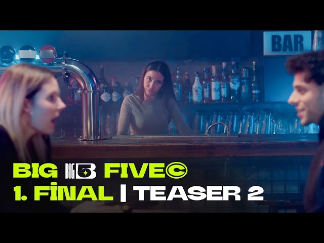 Big5 Türkiye | 1.FİNAL TEASER 2