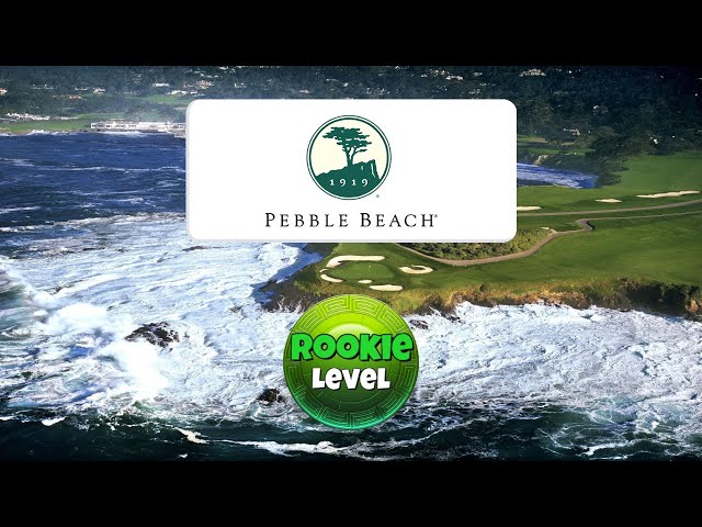 Pebble Beach 🟢ROOKIE🟢 Guide!