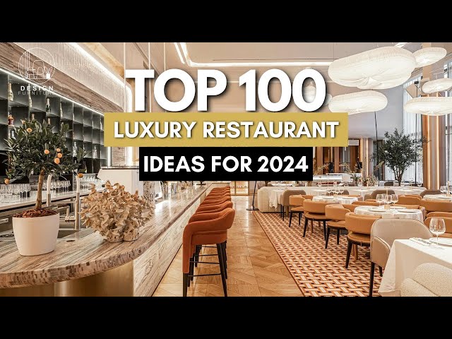 Top 100 Luxury Restaurant Design Ideas for 2024 Luxury Decor and Stylish Modern Restaurant Interior