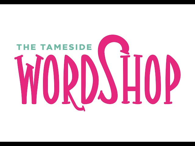 Celebrating The Tameside WordShop