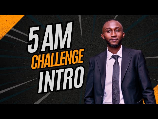 Introduction to the 5 am challenge