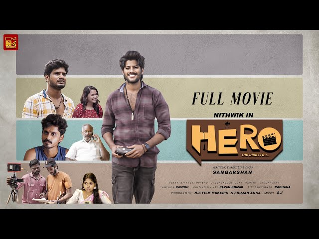 HERO-The Director Full Movie | Nithwik | Sangarshan | NS Filmmakers