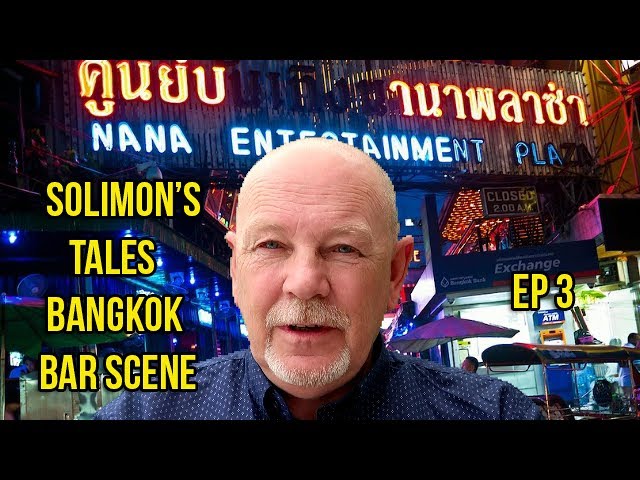 Solimon's Tales With Thai Bar Girls and Thailand Nightlife Episode 3