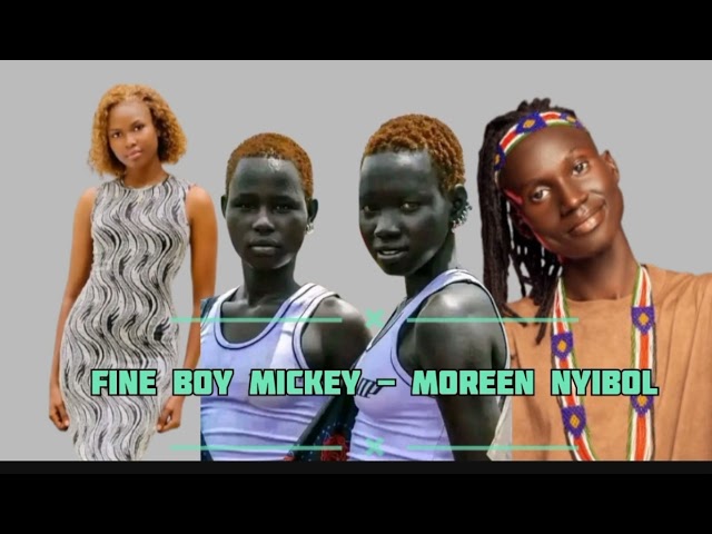 Fine Boy Mickey - Moreen Nyibol(South Sudanese music 2025