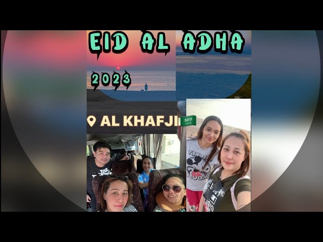 Eid Al Adha 2023 | Al Khafji, Saudi Arabia | OFW Life | Jhade1221👩🏼‍⚕️