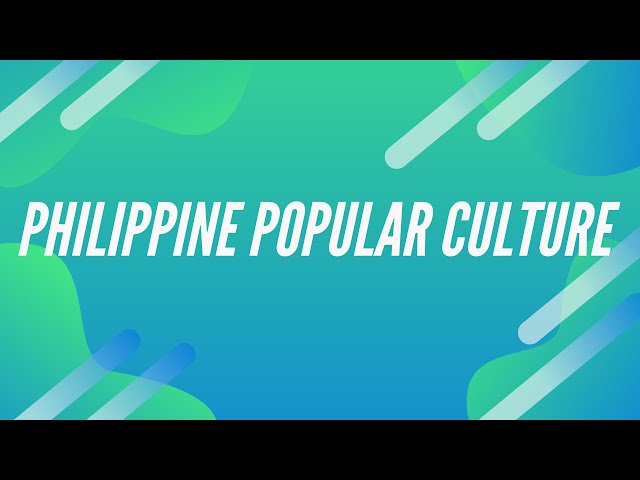 Lesson 1: Introduction to Philippine Popular Culture