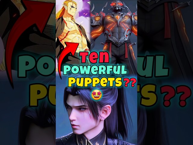 Day 26🌟[Btth] Ten powerful puppets like old demon ghost #btth #xiaoyan #anime @Heaven-yardshorts