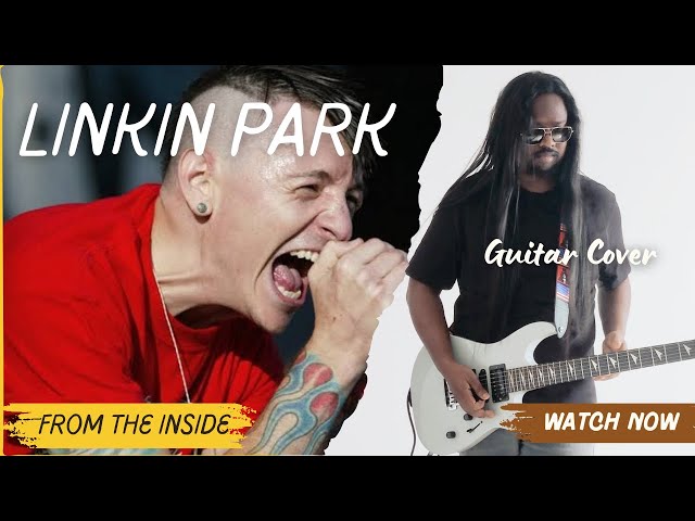 Linkin Park | From the inside | Guitar Cover