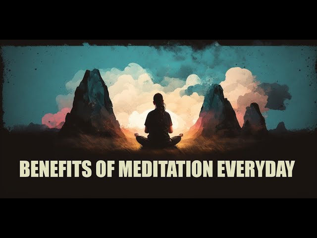 Вenefits of meditation everyday