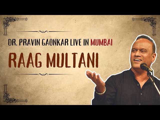 Raag Multani | Dr. Pravin Gaonkar Live | Classical Concert in Mumbai